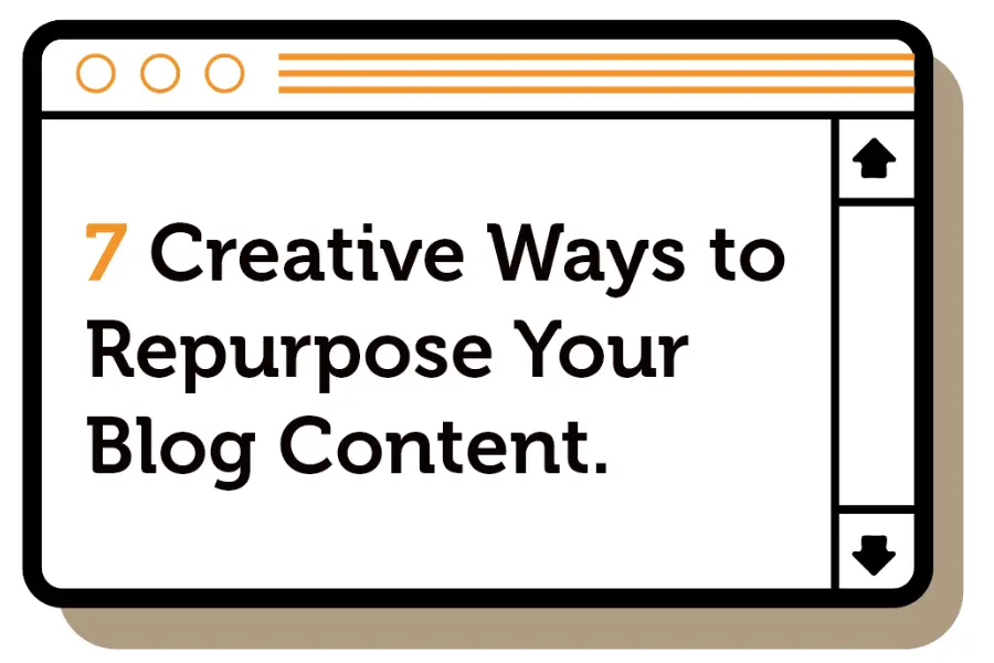 7 Creative Ways to Repurpose Blog Posts