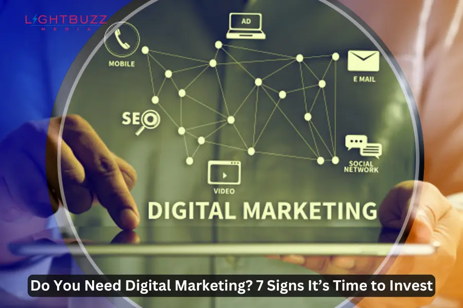Do You Need Digital Marketing? | Best Digital Marketing Agency